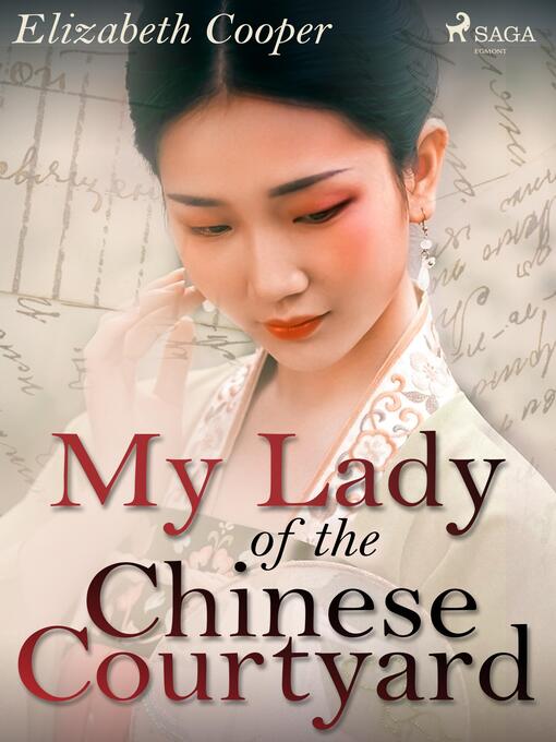Titeldetaljer för My Lady of the Chinese Courtyard av Elizabeth Cooper - Tillgänglig